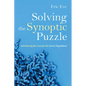 Solving the Synoptic Puzzle: Introducing the Case for the Farrer Hypothesis - Paperback