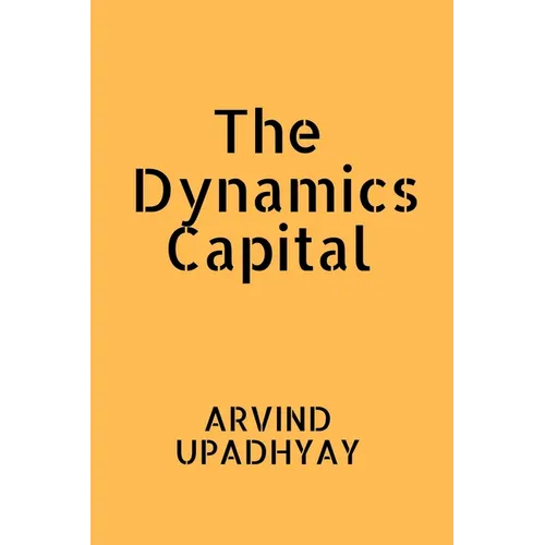 The Dynamics Capital - Paperback
