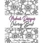 Mehndi Design Coloring Book: Flower Pattern Derived From The Ancient Art Of Henna Body Painting - Paperback