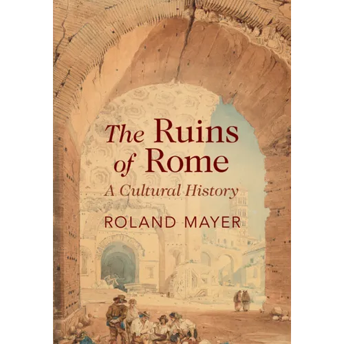The Ruins of Rome - Hardcover