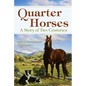 Quarter Horses: A Story of Two Centuries - Paperback