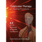 Cold Laser Therapy Healing Procedures - A-Z of 170 Protocols for Health Conditions - Paperback