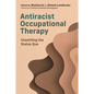 Antiracist Occupational Therapy: Unsettling the Status Quo - Paperback