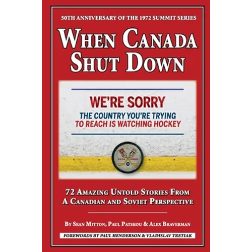 When Canada Shut Down: 50th Anniversary of the 1972 Summit Series - Paperback