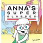 Anna's Super Glasses - Hardcover