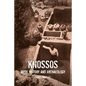 Knossos: Myth, History and Archaeology - Hardcover
