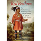 Red Brethren: The Brothertown and Stockbridge Indians and the Problem of Race in Early America - Hardcover