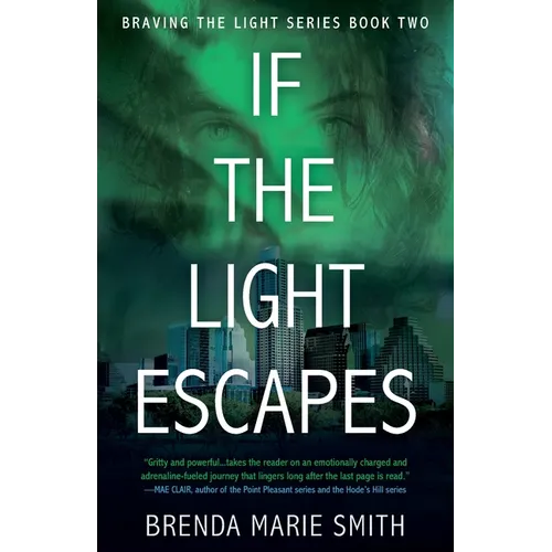 If the Light Escapes: Braving The Light Series Book 2 - Paperback