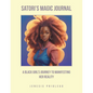 Satori's Magic Journal: A Black Girl's Journey to Manifesting Her Reality - Paperback