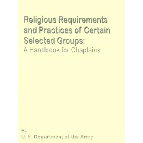 Religious Requirements and Practices: A Handbook for Chaplains - Paperback