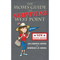 The Mom's Guide to Surviving West Point - Hardcover
