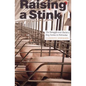 Raising a Stink: The Struggle Over Factory Hog Farms in Nebraska - Paperback