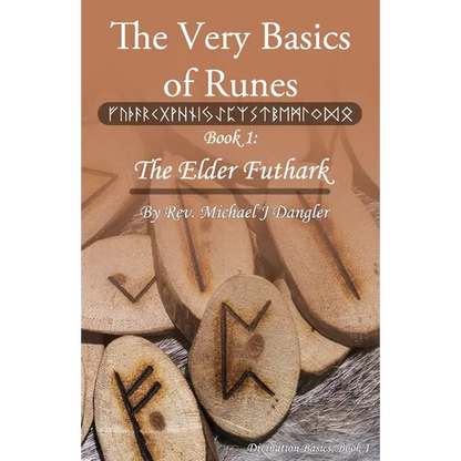 The Very Basics of Runes: Book 1: The Elder Futhark - Paperback