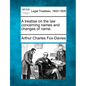 A Treatise on the Law Concerning Names and Changes of Name. - Paperback