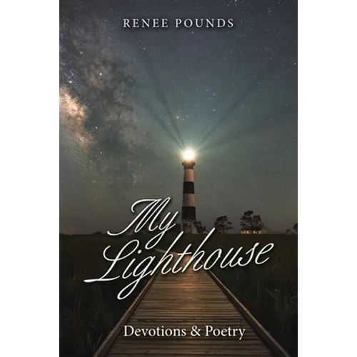 My Lighthouse: Devotions & Poetry - Paperback