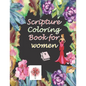 Scripture Coloring Book for Women: A Christian Coloring Book with Scripture and Bible Verses for Adults - Paperback