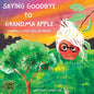Saying Goodbye to Grandma Apple: Learning a Stoic View of Death - Paperback