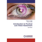 Introduction to Practical Low Vision Assessment - Paperback