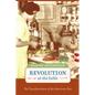 Revolution at the Table: The Transformation of the American Diet Volume 7 - Paperback
