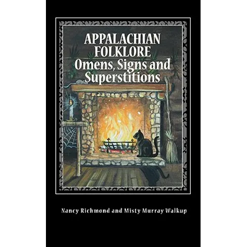 Appalachian Folklore Omens, Signs and Superstitions - Paperback