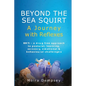 Beyond the Sea Squirt: A Journey with Reflexes - Paperback