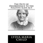 The Duty of Disobedience to the Fugitive Slave Act - Paperback