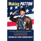 Making Patton: A Classic War Film's Epic Journey to the Silver Screen - Hardcover