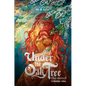 Under the Oak Tree: Volume 1 (the Novel) - Hardcover