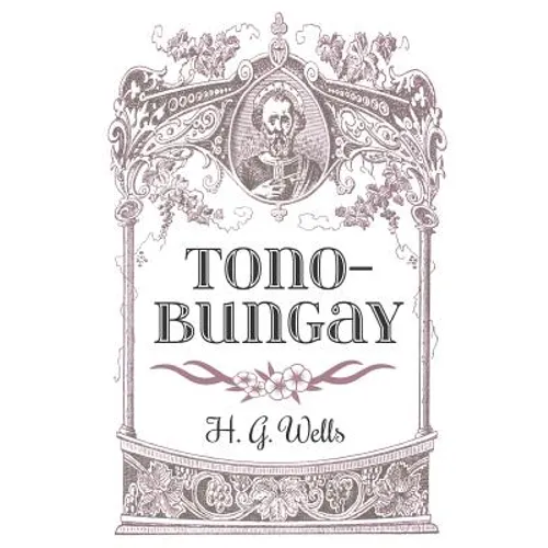 Tono-Bungay - Paperback