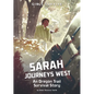 Sarah Journeys West: An Oregon Trail Survival Story - Hardcover