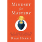 Mindset for Mastery: An NFL Champion's Guide to Reaching Your Greatness - Paperback