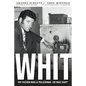 Whit: Piecing together the life and death of South Australian police inspector Geoff Whitford - Paperback