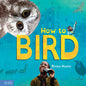 How to Bird - Hardcover