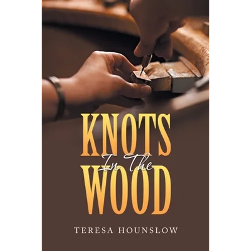 Knots in the Wood - Paperback
