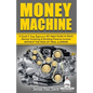 Sensei Self Development Series: Money Machine: A Quick and Easy Beginner's All-Ages Guide to Stock Market Investing and Building Passive Income withou - Paperback