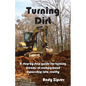 Turning Dirt: A step-by-step guide for turning dreams of campground ownership into reality - Paperback
