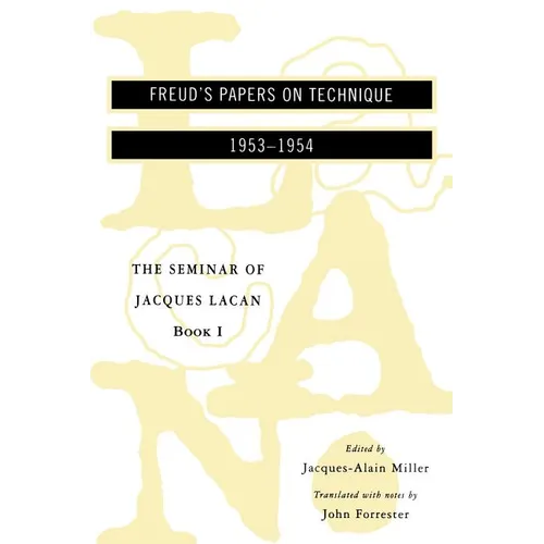 The Seminar of Jacques Lacan: Freud's Papers on Technique - Paperback