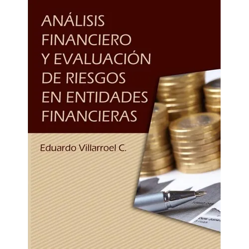 Análisis financiero y evaluación de riesgos en entidades financieras - Paperback