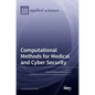 Computational Methods for Medical and Cyber Security - Hardcover