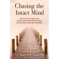 Chasing the Intact Mind: How the Severely Autistic and Intellectually Disabled Were Excluded from the Debates That Affect Them Most - Hardcover