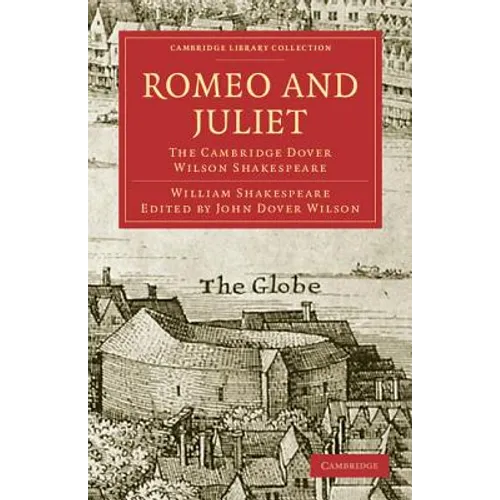 Romeo and Juliet: The Cambridge Dover Wilson Shakespeare - Paperback