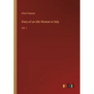 Diary of an Idle Woman in Italy: Vol. I - Paperback
