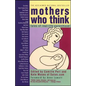 Mothers Who Think: Tales of Reallife Parenthood - Paperback