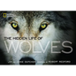 The Hidden Life of Wolves - Hardcover