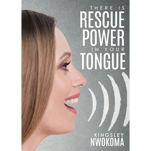 There Is Rescue Power in Your Tongue - Paperback