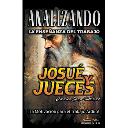 Analizando la Enseñanza del Trabajo en Josué y Jueces: ¡La Motivación para el Trabajo Arduo! - Paperback