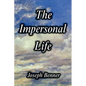 The Impersonal Life [Hardcover Edition] - Hardcover