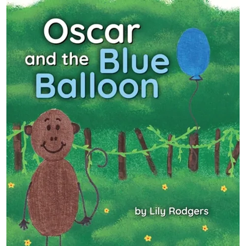 Oscar and the Blue Balloon - Hardcover