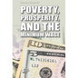 Poverty, Prosperity, and the Minimum Wage - Library Binding
