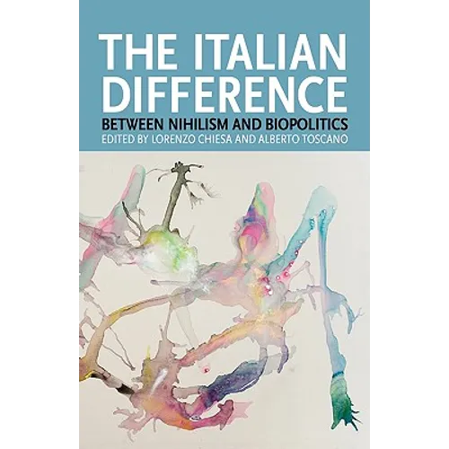 The Italian Difference: Between Nihilism and Biopolitics - Paperback